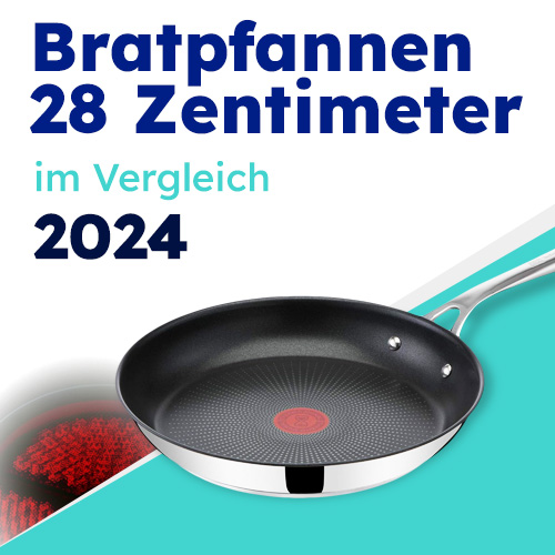 Bratpfannen 28 Zentimeter im Vergleich 2024