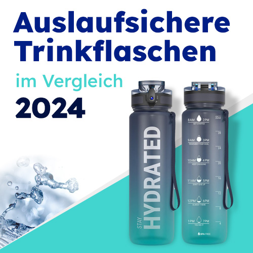 Auslaufsichere Trinkflaschen im Vergleich 2024