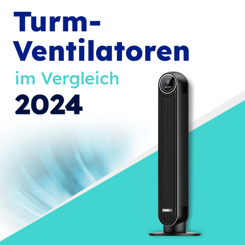 Turmventilatoren im Vergleich 2024