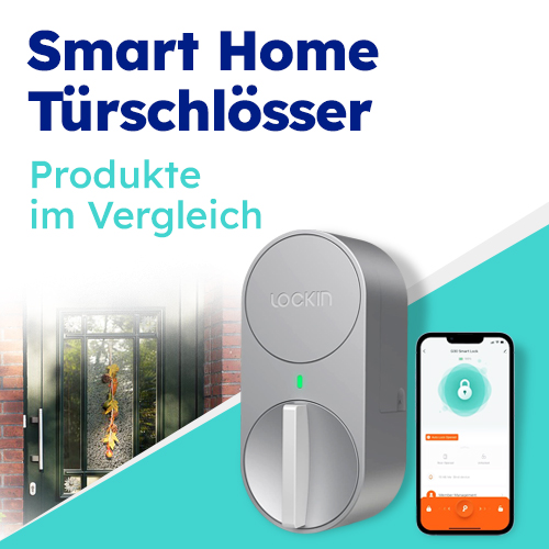 Smart Home Türschlösser für mehr Komfort & Kontrolle - Produkte im Vergleich