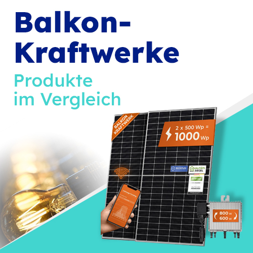 Balkonkraftwerk - Solarenergie für dein Zuhause - Produkte im Vergleich