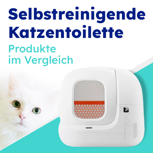 Selbstreinigende Katzentoilette - Komfort für Ihre Katze - Produkte im Vergleich