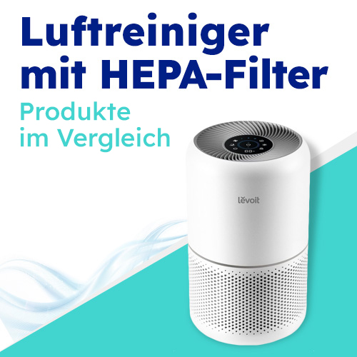 Vergleich der besten Luftreiniger mit HEPA-Filter - Produkte im Test